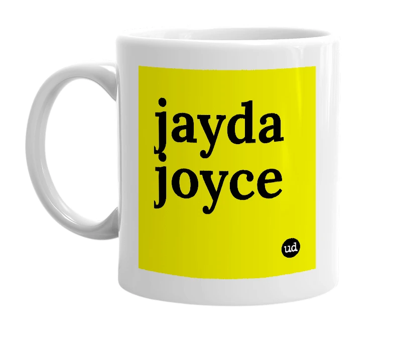 White mug with 'jayda joyce' in bold black letters