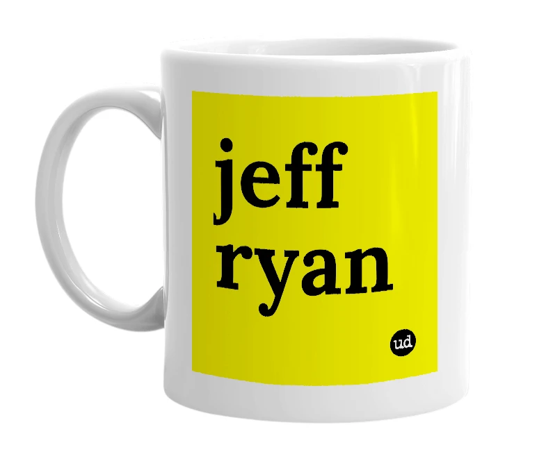 White mug with 'jeff ryan' in bold black letters