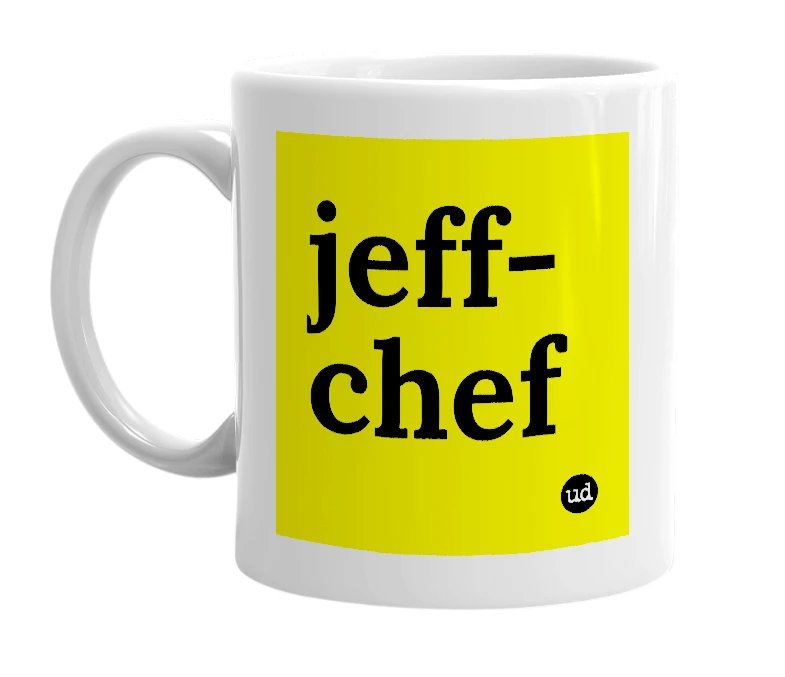 White mug with 'jeff-chef' in bold black letters