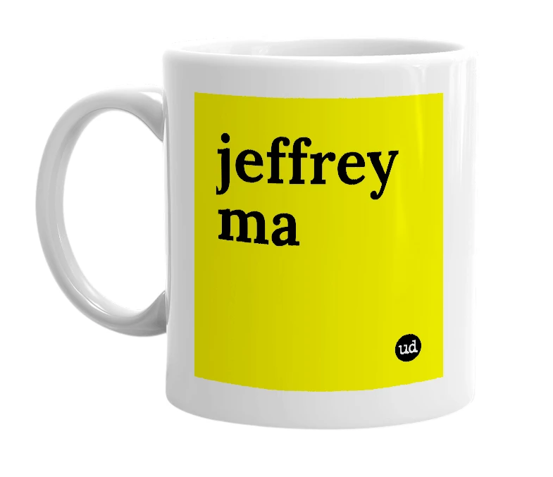 White mug with 'jeffrey ma' in bold black letters