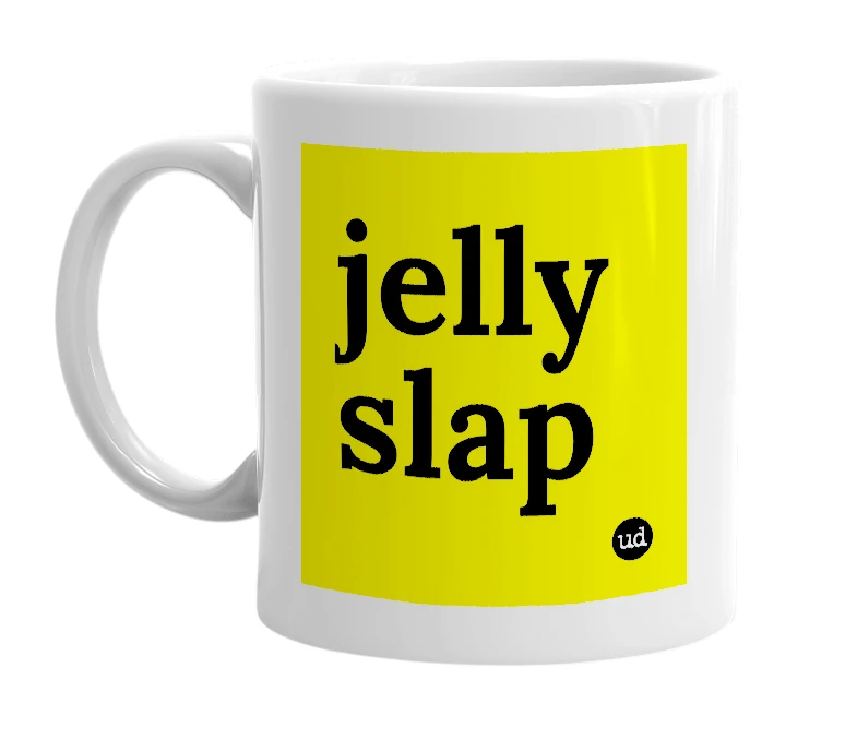 White mug with 'jelly slap' in bold black letters