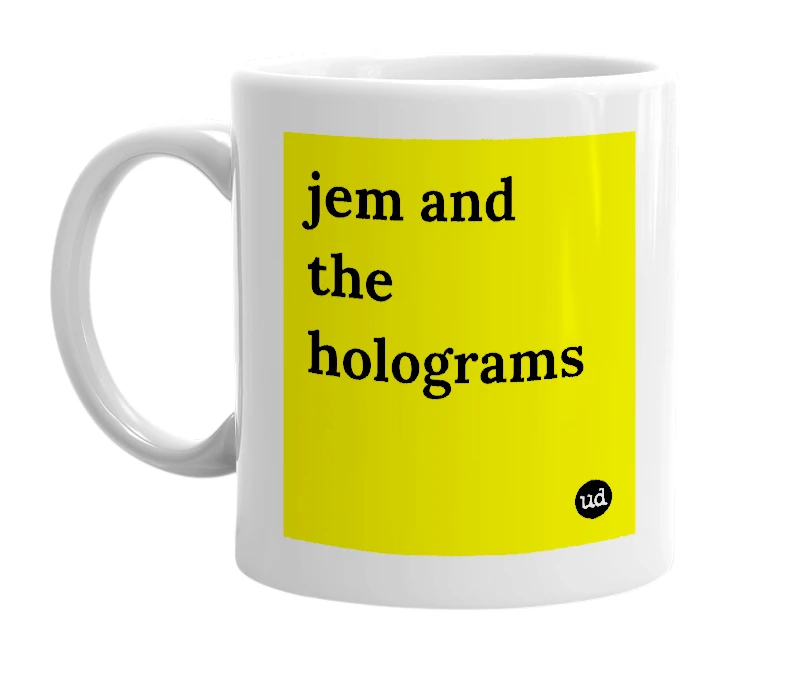 White mug with 'jem and the holograms' in bold black letters