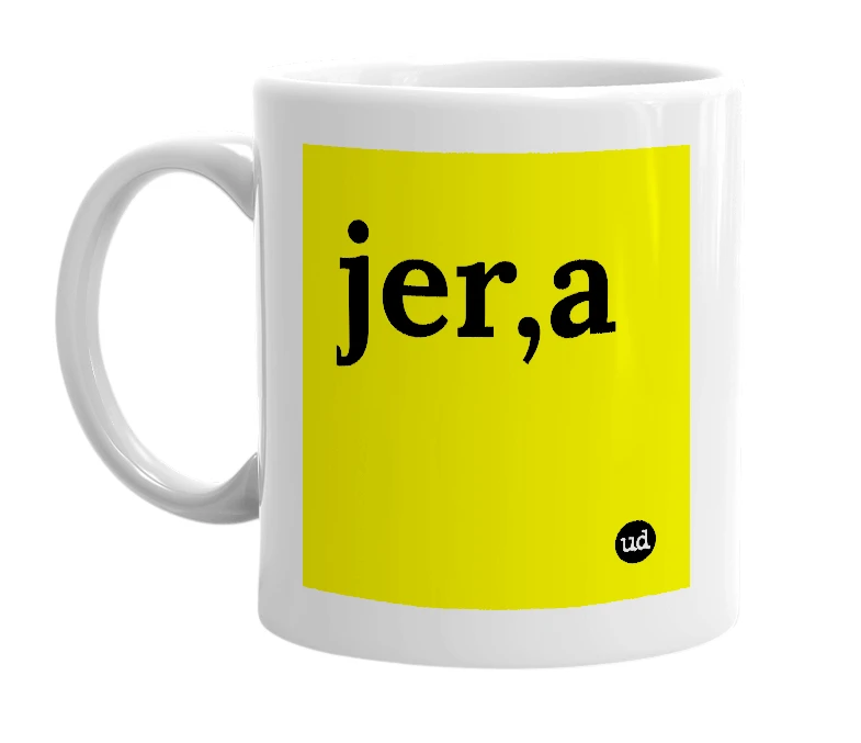 White mug with 'jer,a' in bold black letters