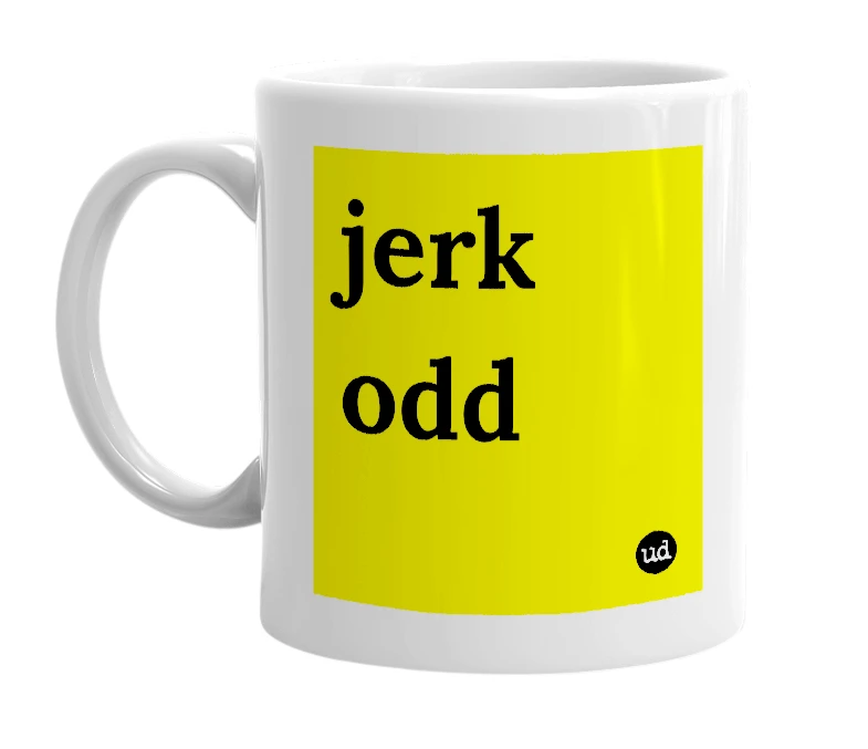 White mug with 'jerk odd' in bold black letters