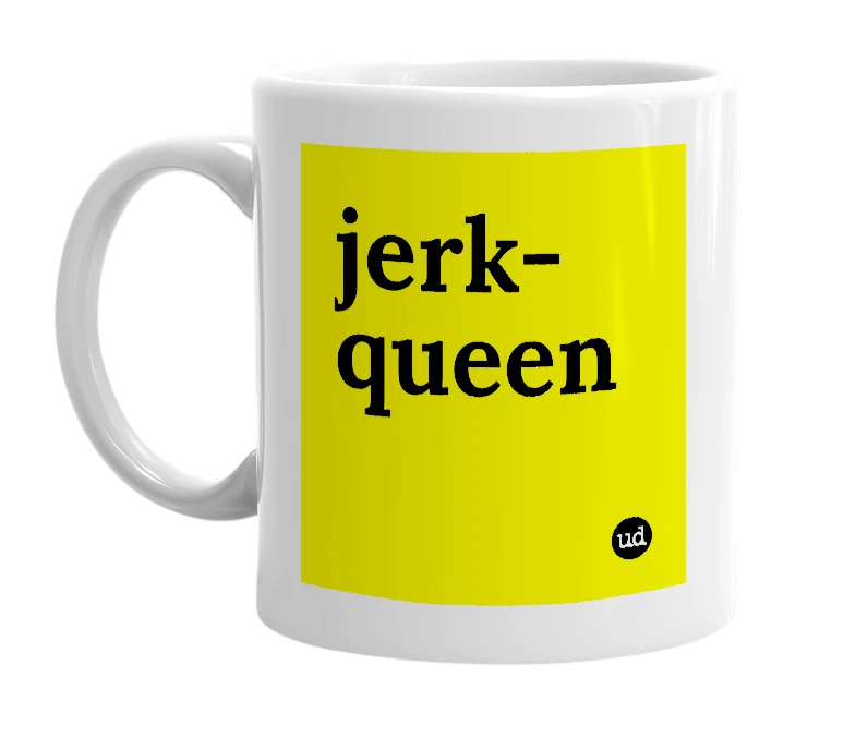 White mug with 'jerk-queen' in bold black letters