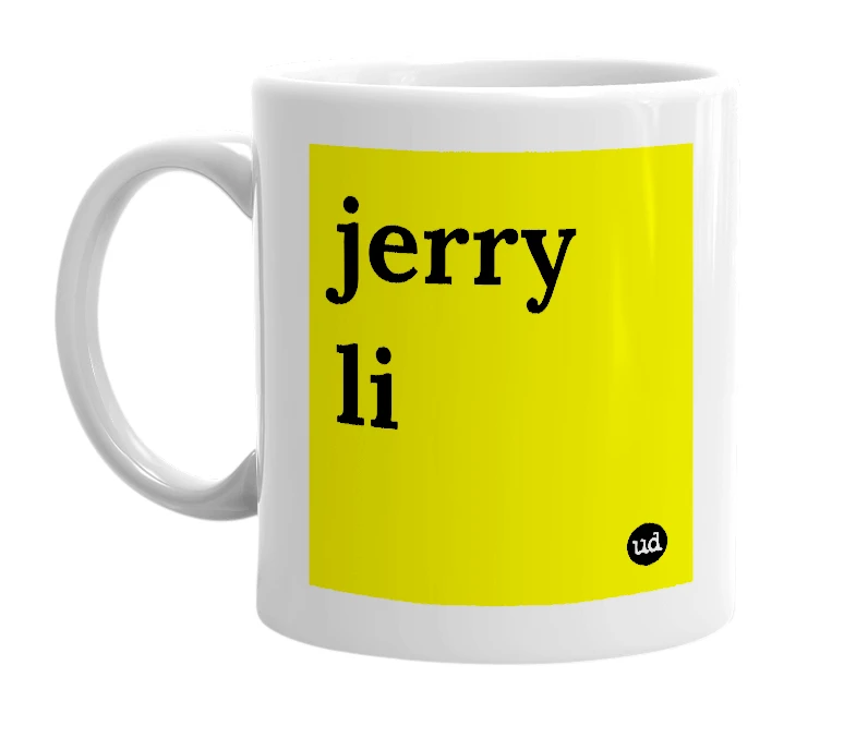 White mug with 'jerry li' in bold black letters
