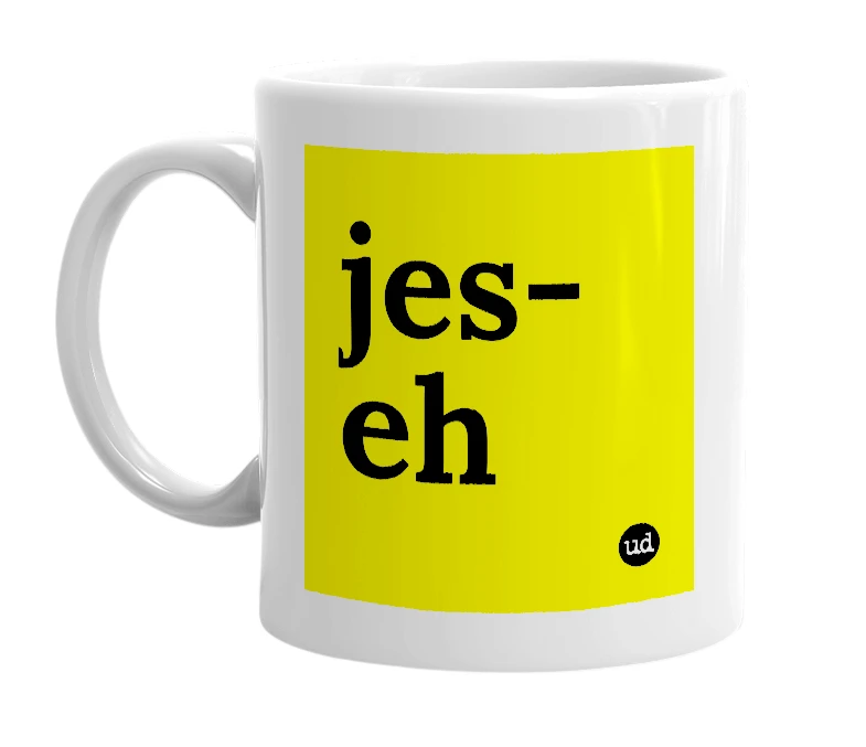 White mug with 'jes-eh' in bold black letters