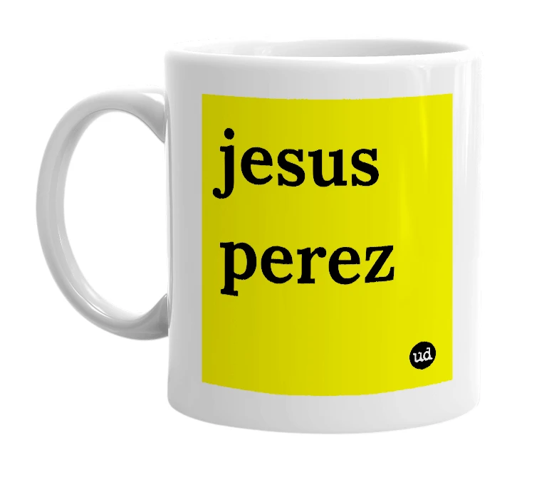 White mug with 'jesus perez' in bold black letters