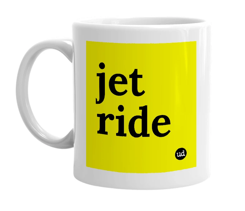 White mug with 'jet ride' in bold black letters
