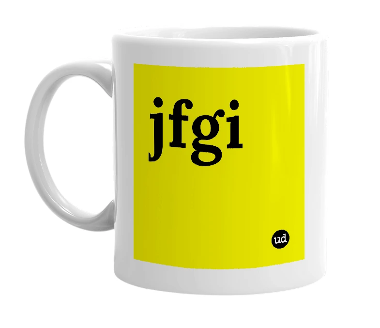 White mug with 'jfgi' in bold black letters