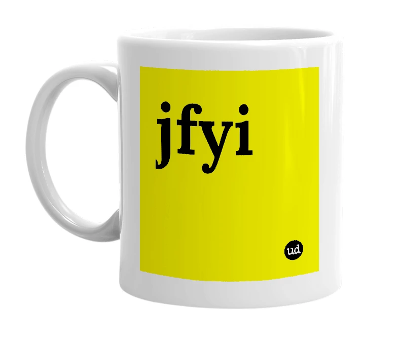 White mug with 'jfyi' in bold black letters