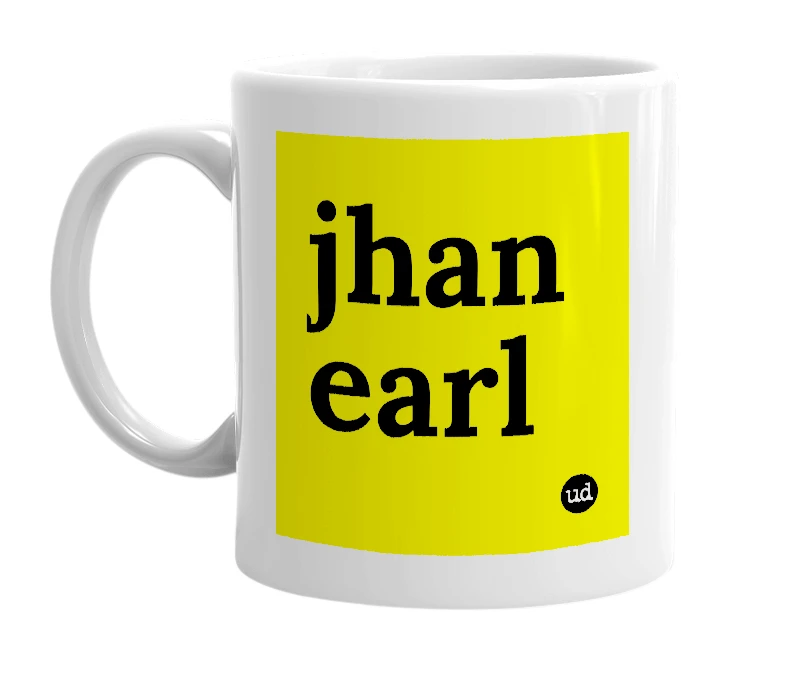 White mug with 'jhan earl' in bold black letters