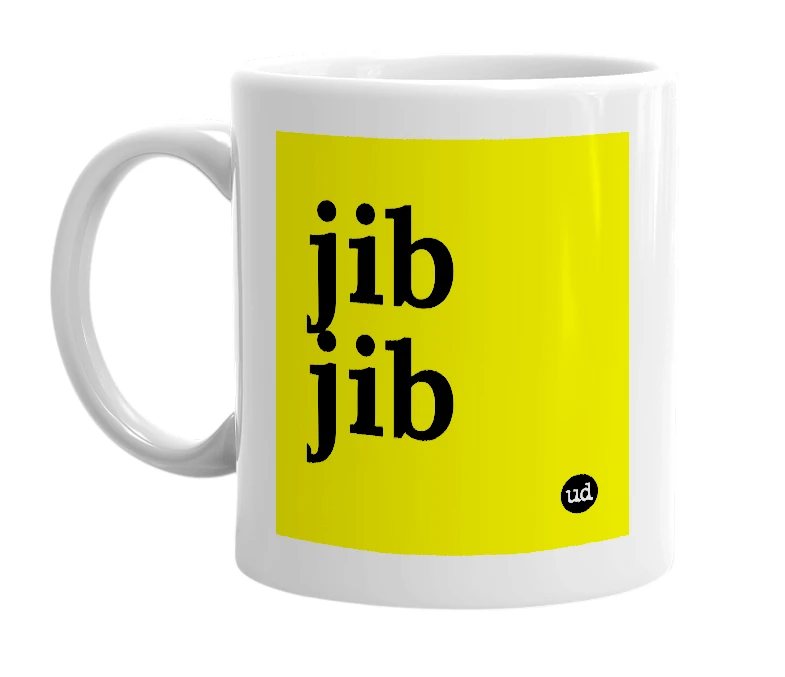 White mug with 'jib jib' in bold black letters