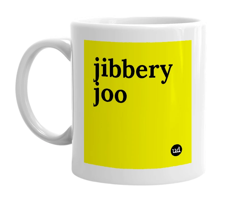 White mug with 'jibbery joo' in bold black letters