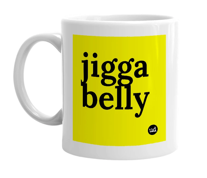 White mug with 'jigga belly' in bold black letters