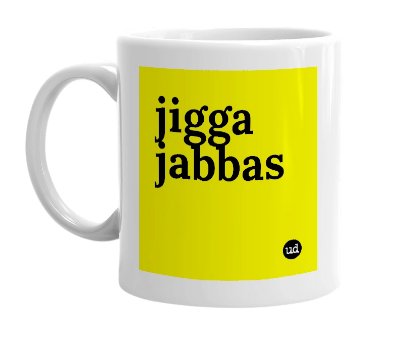 White mug with 'jigga jabbas' in bold black letters