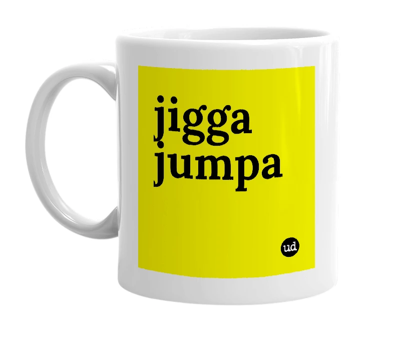 White mug with 'jigga jumpa' in bold black letters