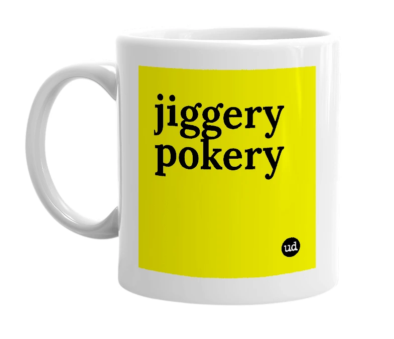 White mug with 'jiggery pokery' in bold black letters