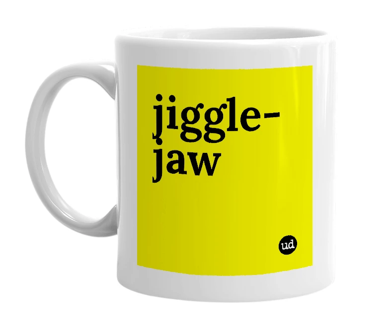 White mug with 'jiggle-jaw' in bold black letters