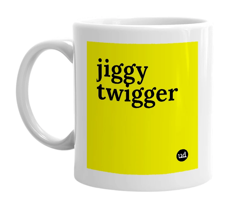 White mug with 'jiggy twigger' in bold black letters