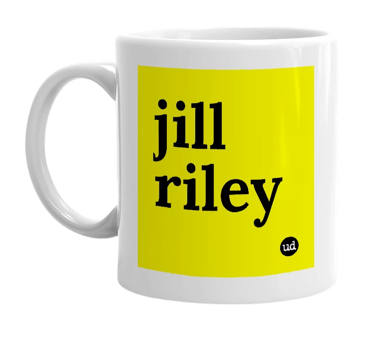 White mug with 'jill riley' in bold black letters