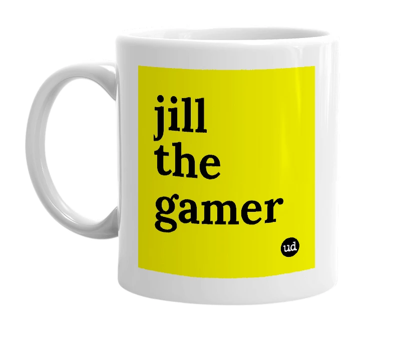 White mug with 'jill the gamer' in bold black letters