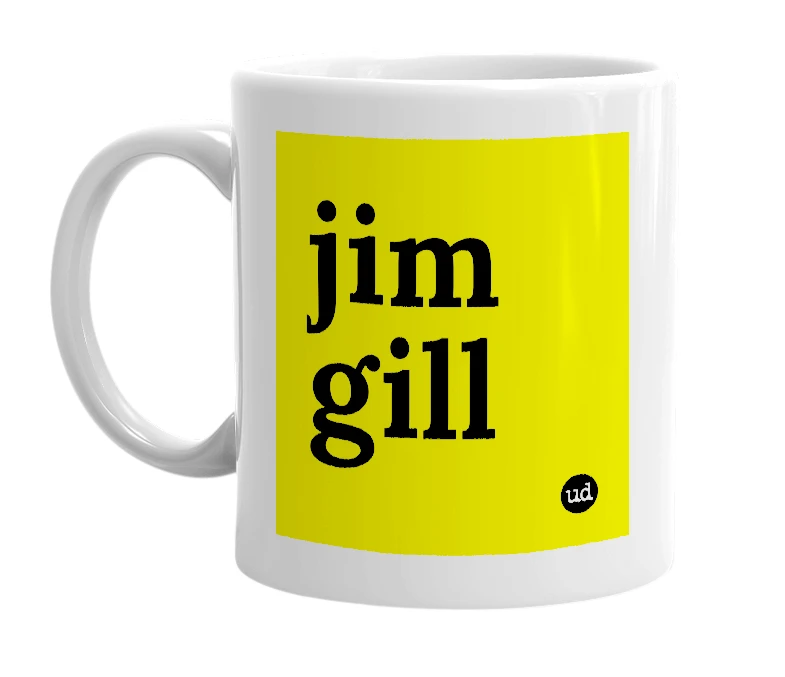 White mug with 'jim gill' in bold black letters