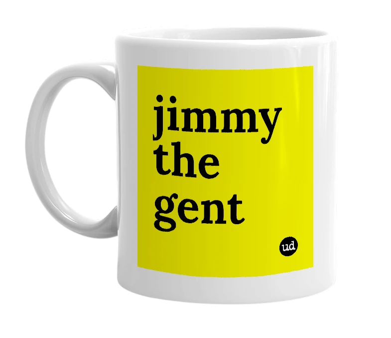 White mug with 'jimmy the gent' in bold black letters