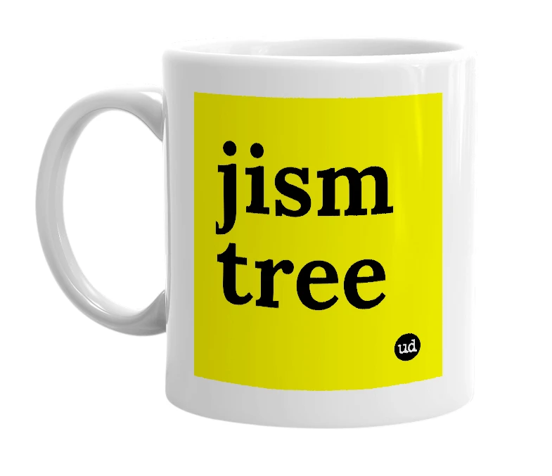 White mug with 'jism tree' in bold black letters