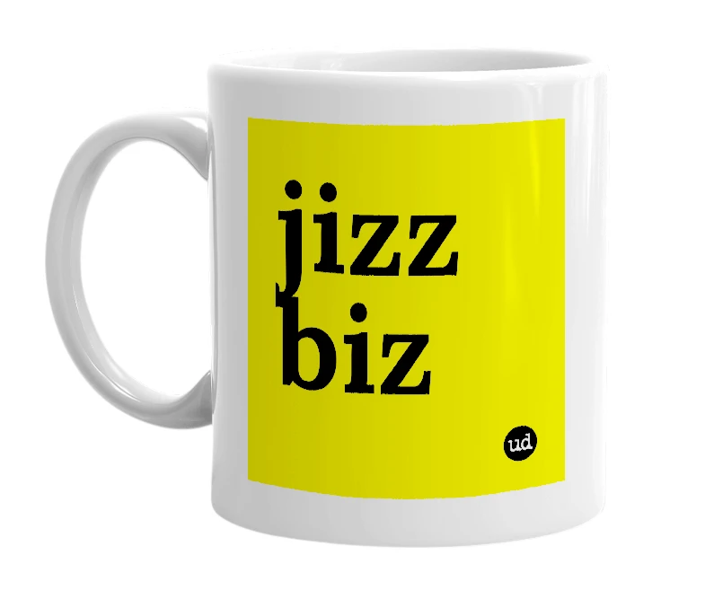 White mug with 'jizz biz' in bold black letters
