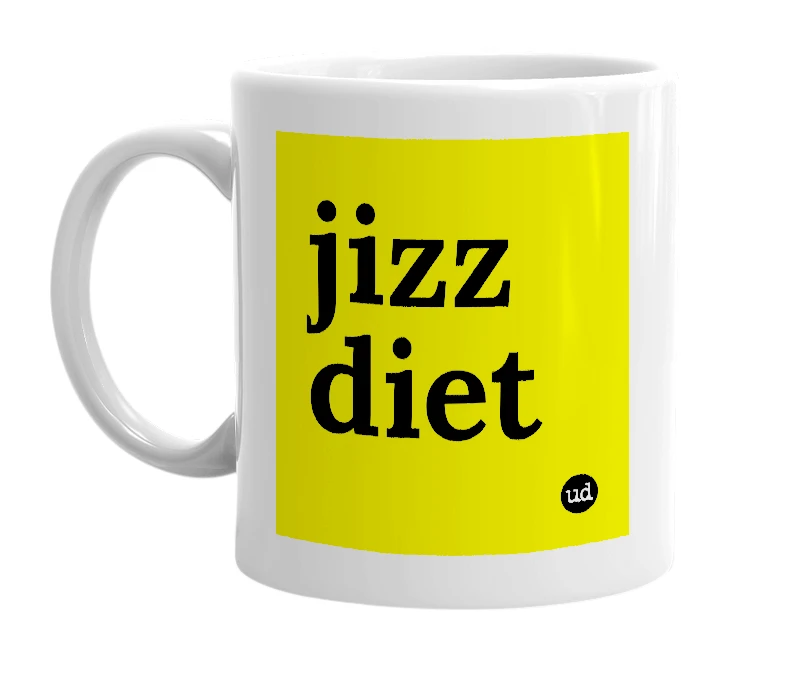 White mug with 'jizz diet' in bold black letters