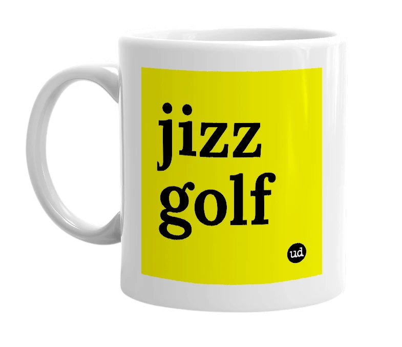 White mug with 'jizz golf' in bold black letters