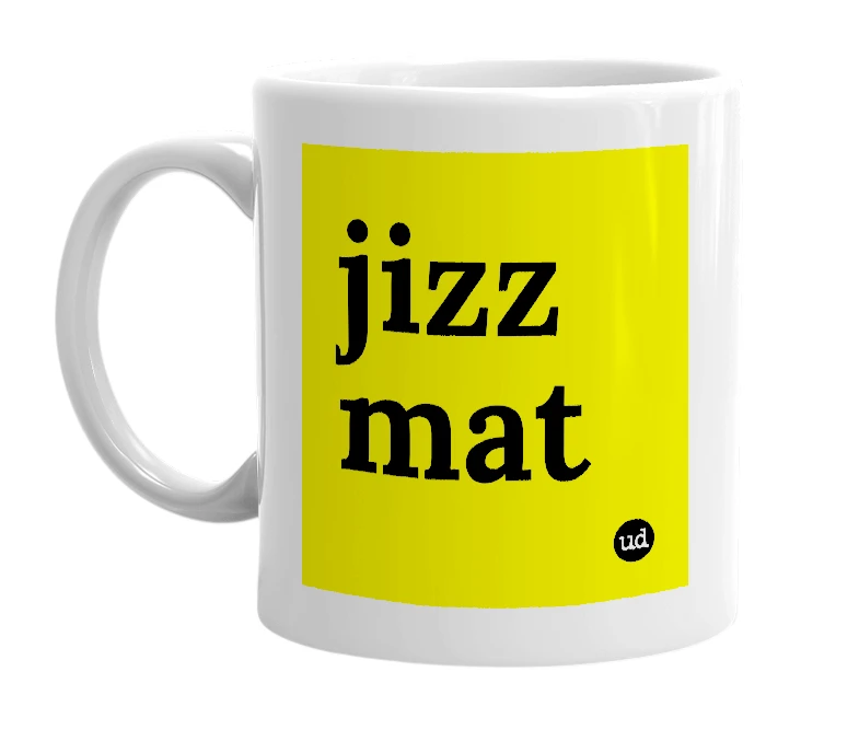 White mug with 'jizz mat' in bold black letters