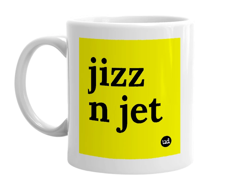White mug with 'jizz n jet' in bold black letters