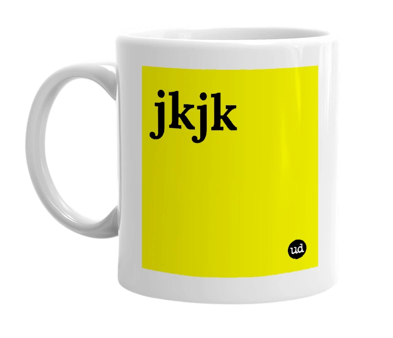White mug with 'jkjk' in bold black letters