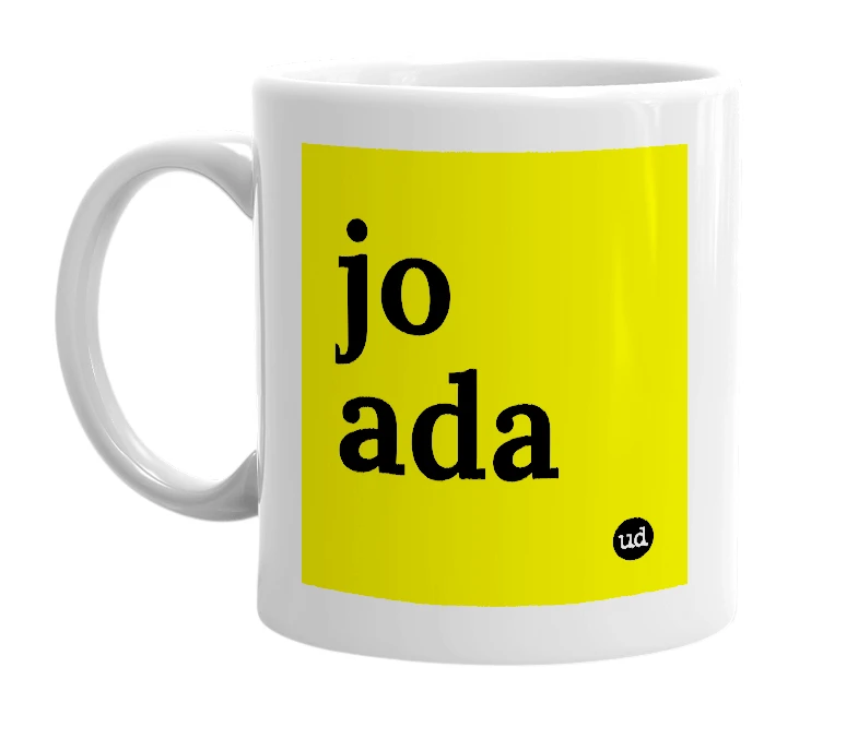 White mug with 'jo ada' in bold black letters