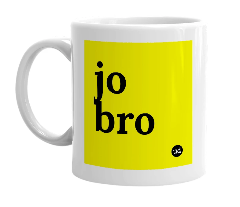 White mug with 'jo bro' in bold black letters