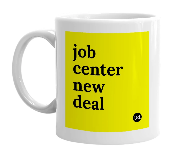 White mug with 'job center new deal' in bold black letters