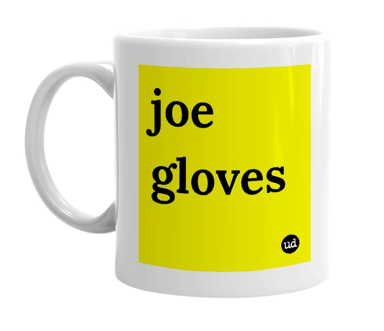 White mug with 'joe gloves' in bold black letters