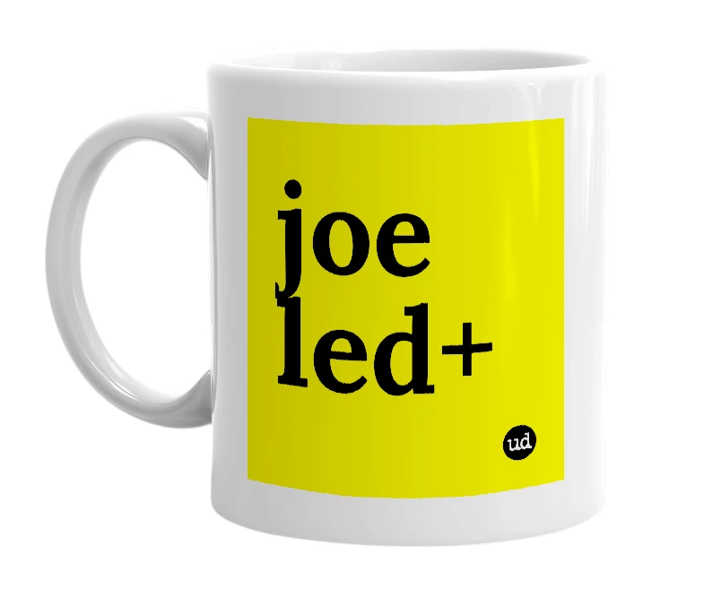 White mug with 'joe led+' in bold black letters