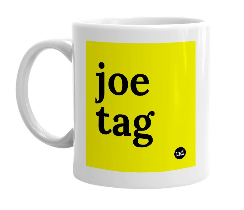 White mug with 'joe tag' in bold black letters