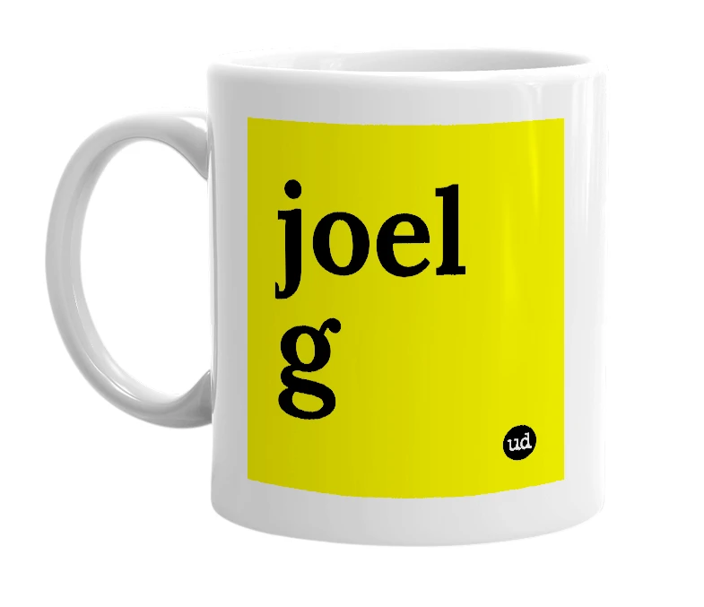 White mug with 'joel g' in bold black letters