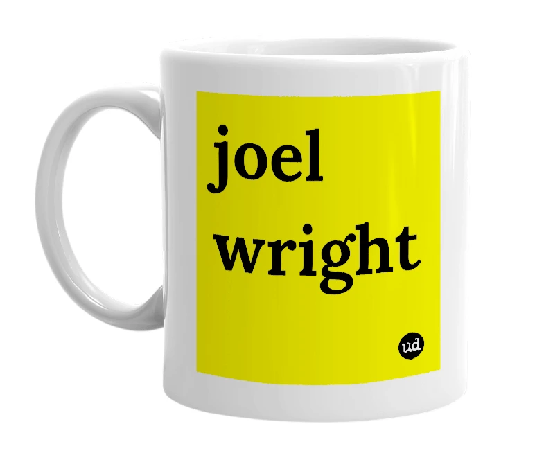 White mug with 'joel wright' in bold black letters