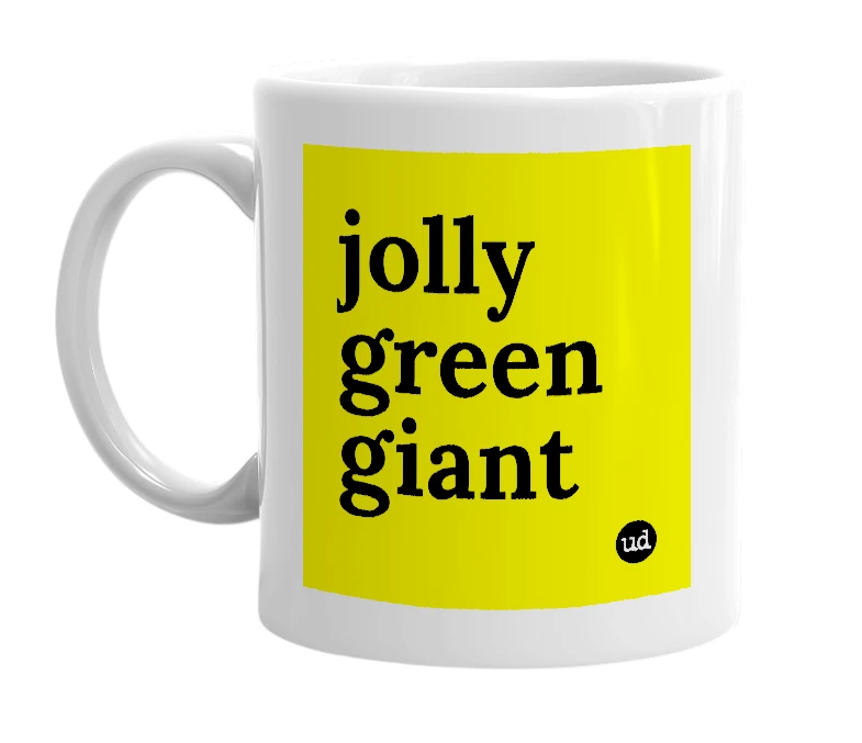 White mug with 'jolly green giant' in bold black letters