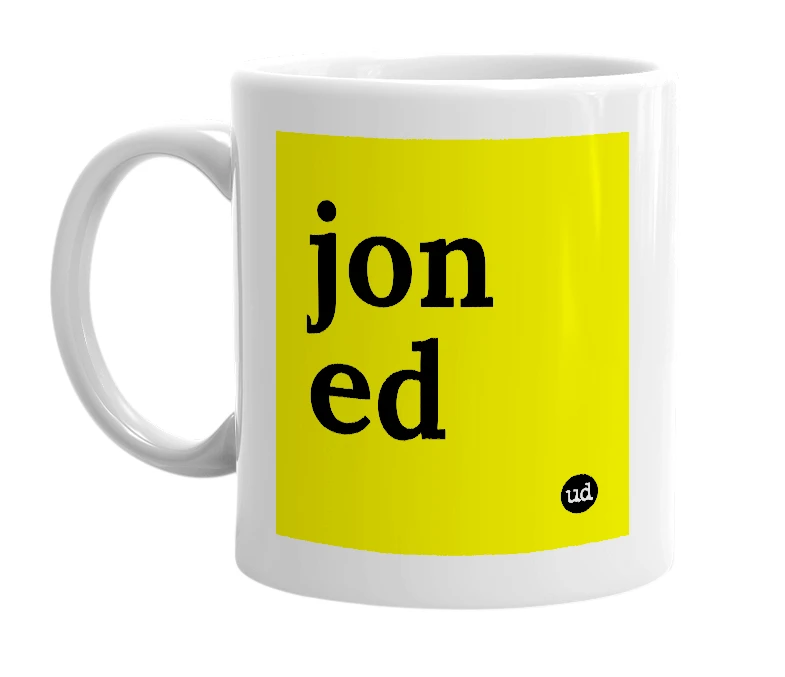 White mug with 'jon ed' in bold black letters
