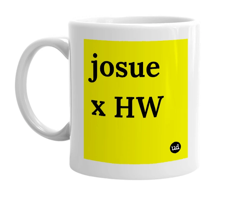 White mug with 'josue x HW' in bold black letters