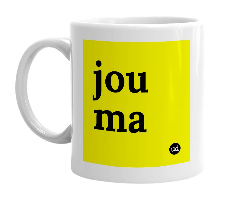 White mug with 'jou ma' in bold black letters