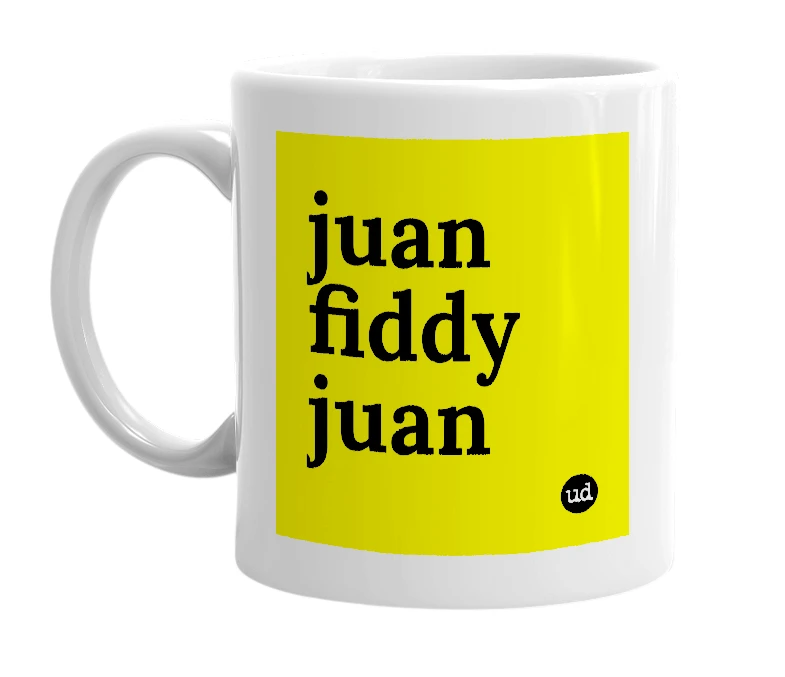 White mug with 'juan fiddy juan' in bold black letters