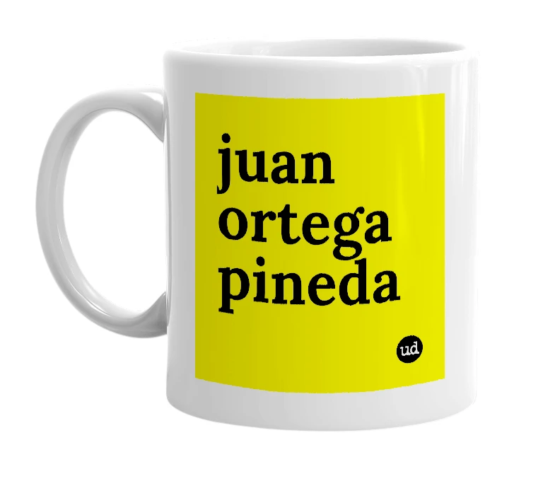 White mug with 'juan ortega pineda' in bold black letters