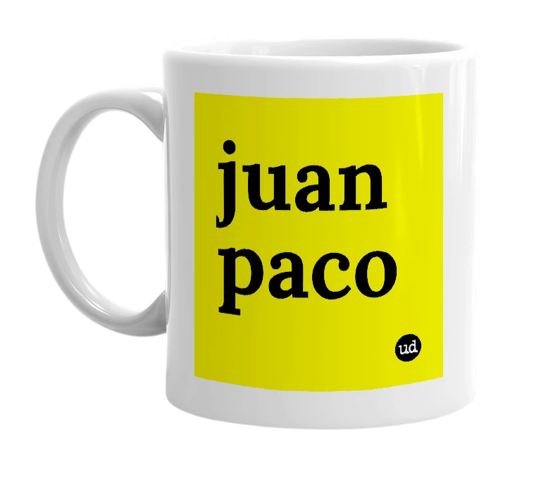 White mug with 'juan paco' in bold black letters